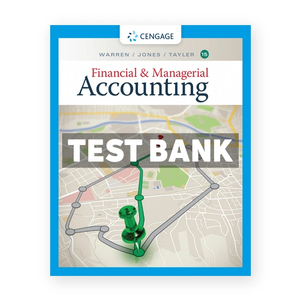 Financial & Managerial Accounting 15th Warren Test Bank