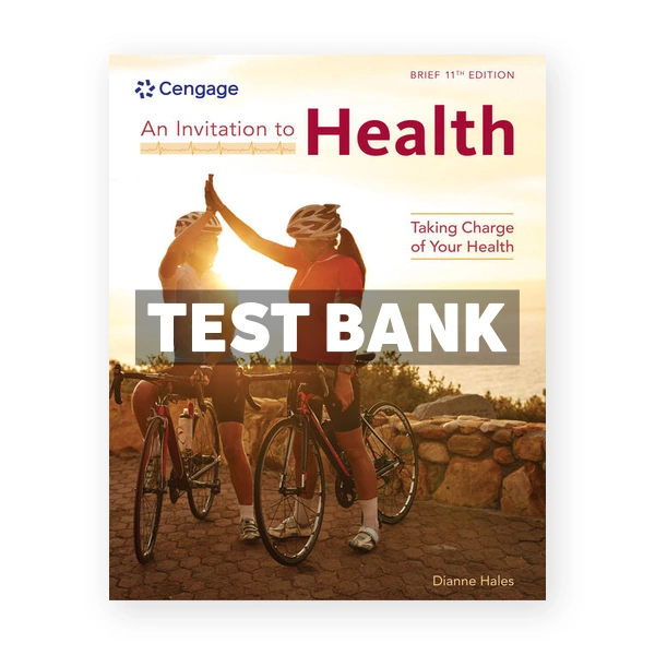 Invitation to Health Taking Charge of Your Health Brief Edition 11th Hales Test Bank