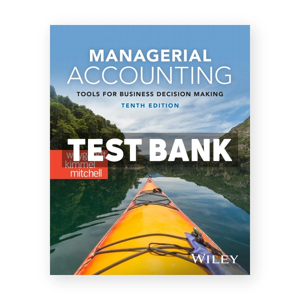 Managerial Accounting 10th Weygandt Test Bank