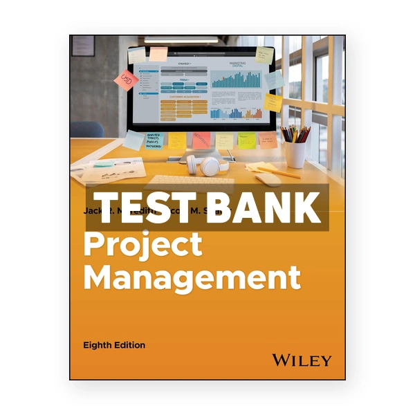 Project Management in Practice 8th Meredith Test Bank
