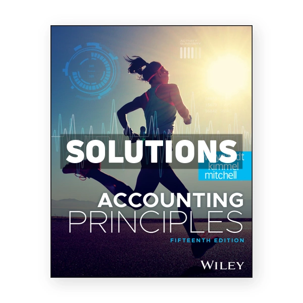 Accounting Principles 15th Weygandt Solutions Manual