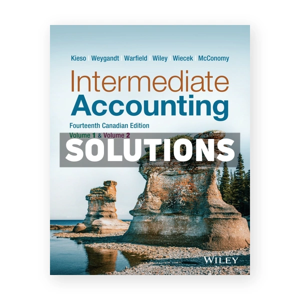 Intermediate Accounting Canadian CDN 14th Kieso Solutions Manual
