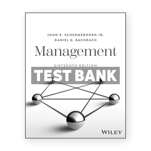 Management 16th Schermerhorn Test Bank
