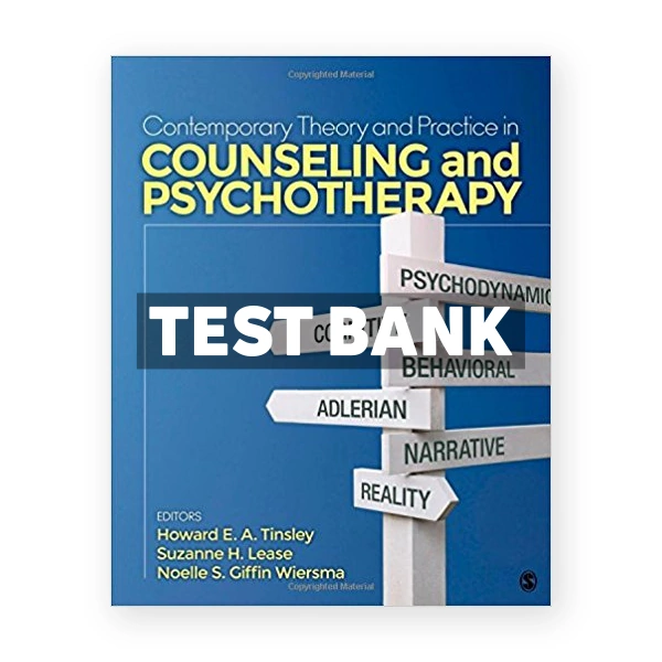 Contemporary Theory and Practice in Counseling and Psychotherapy 1st Tinsley Test Bank