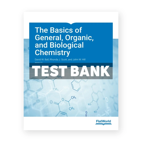 Basics of General Organic and Biological Chemistry v3 1st Ball Test Bank