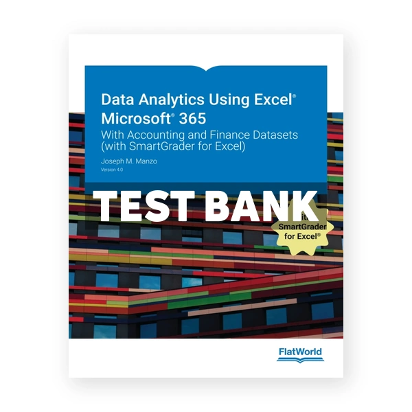 Data Analytics Using Excel Microsoft 365 v4 1st Manzo Test Bank