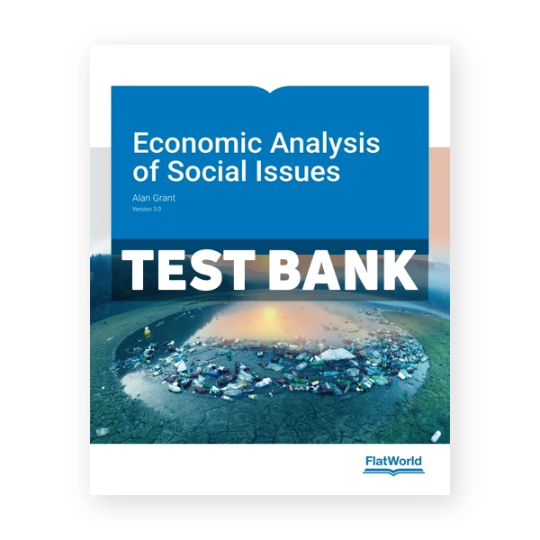 Economic Analysis of Social Issues v3 1st Grant Test Bank