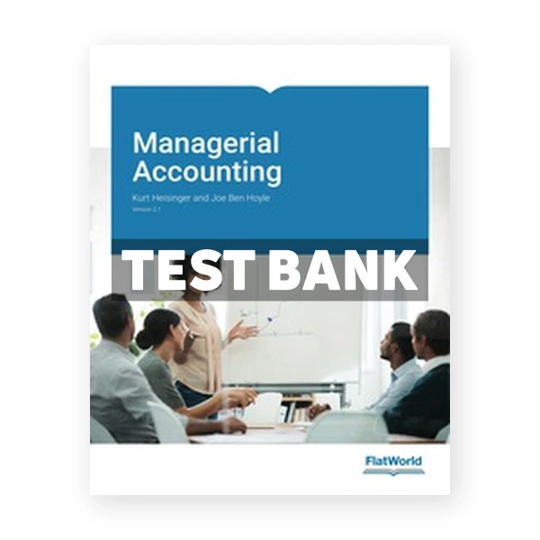 Managerial Accounting Version 2 1 2nd Heisinger Test Bank