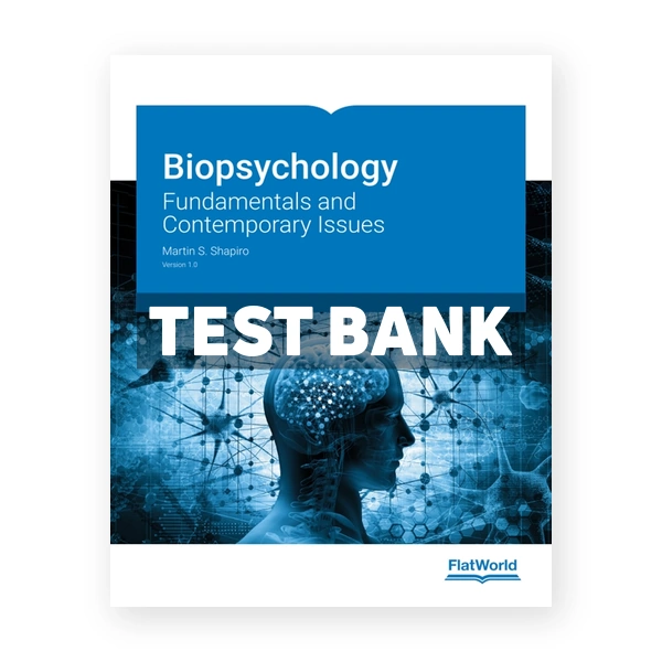 Biopsychology Fundamentals and Contemporary Issues 1st Shapiro Test Bank
