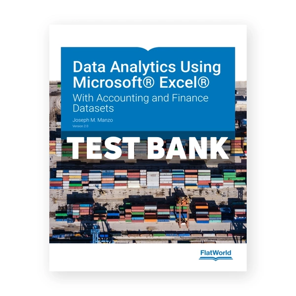 Data Analytics Using Microsoft Excel Version 2 With Accounting and Finance Datasets 2nd Manzo Test Bank