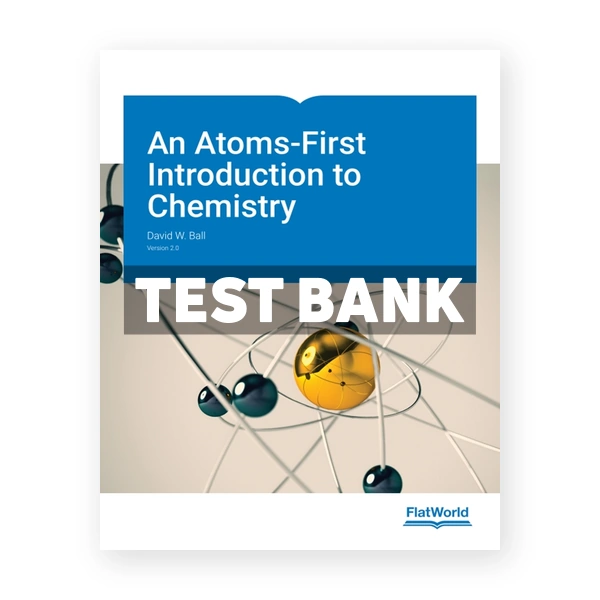 An Atoms-First Introduction to Chemistry Version 2 2nd Ball Test Bank