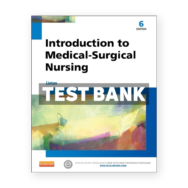 Introduction to Medical-Surgical Nursing 6th Linton Test Bank