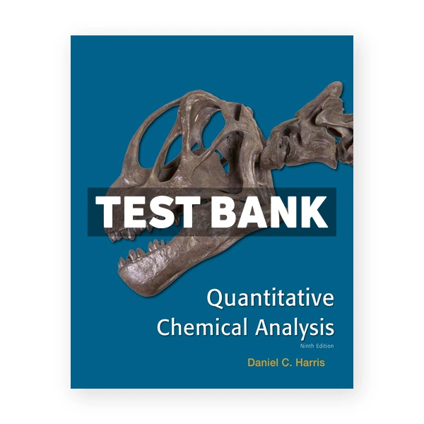 Quantitative Chemical Analysis 9th Harris Test Bank