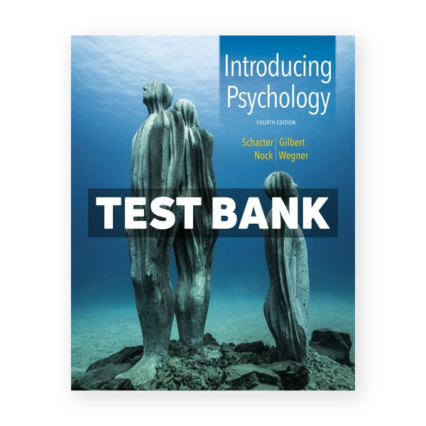 Introducing Psychology 4th Schacter Test Bank