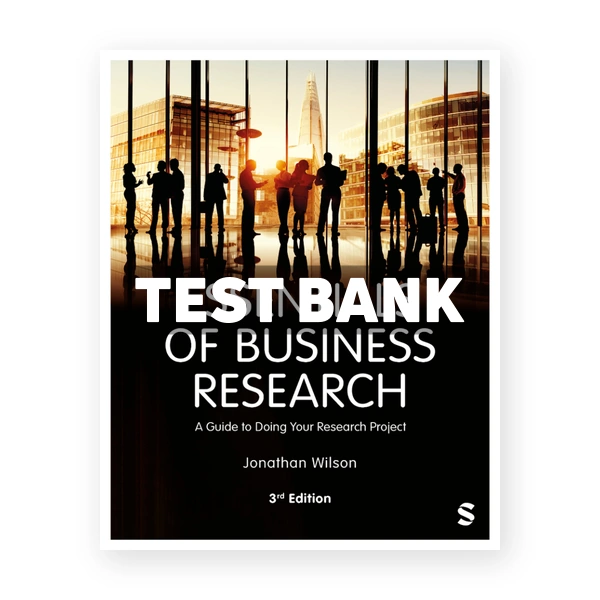 Essentials of Business Research 3rd Wilson Test Bank