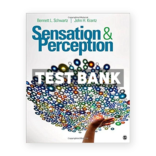 Sensation and Perception 1st Schwartz Test Bank