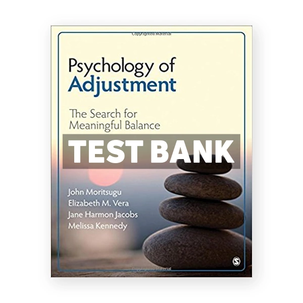 Psychology of Adjustment The Search for Meaningful Balance 1st Moritsugu Test Bank