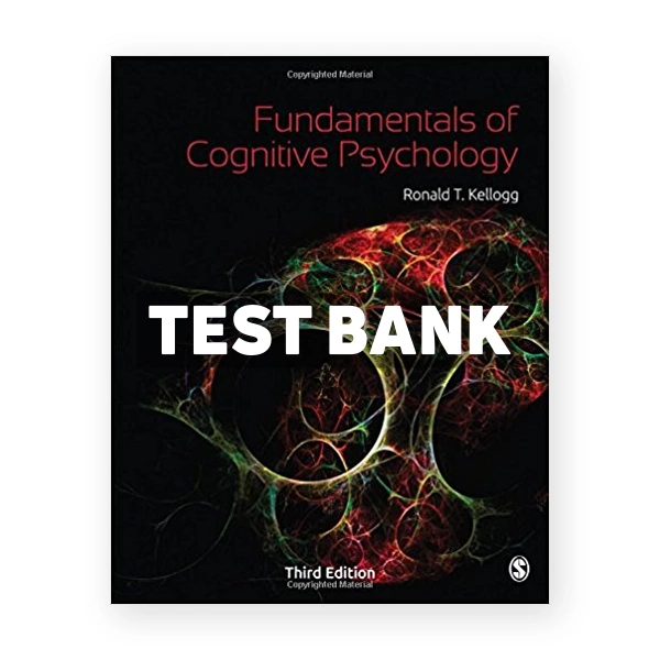 Fundamentals of Cognitive Psychology 3rd Kellogg Test Bank