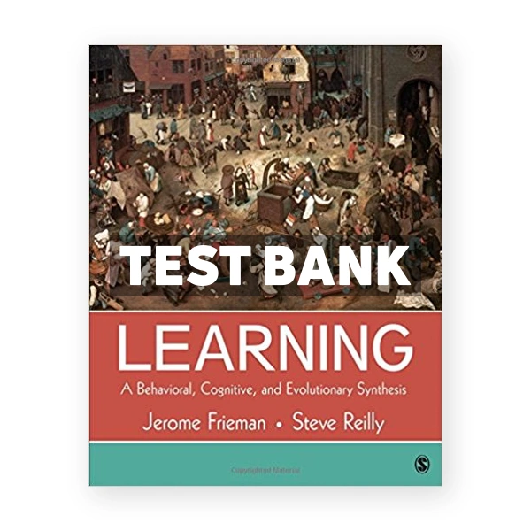 Learning A Behavioral Cognitive and Evolutionary Synthesis 1st Frieman Test Bank