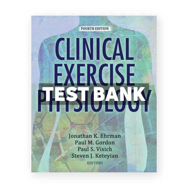 Clinical Exercise Physiology 4th Ehrman Test Bank