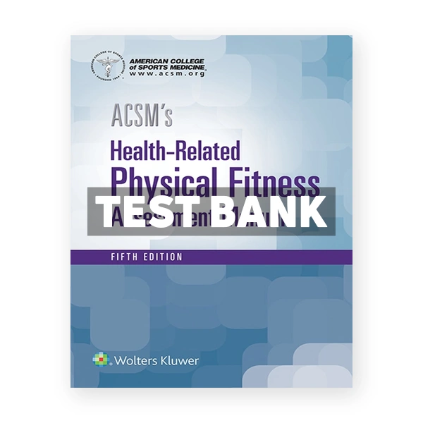 ACSM's Health Related Physical Fitness Assessment 5th American College of Sports Medicine Test Bank