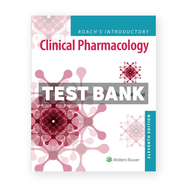 Roach's Introductory Clinical Pharmacology 11th Ford Test Bank
