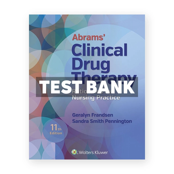 Abrams' Clinical Drug Therapy 11th Frandsen Test Bank