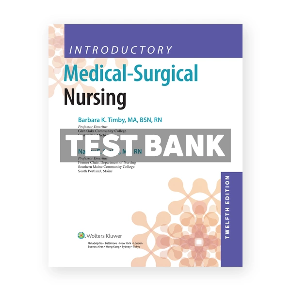 Introductory Medical-Surgical Nursing 12th Timby Test Bank