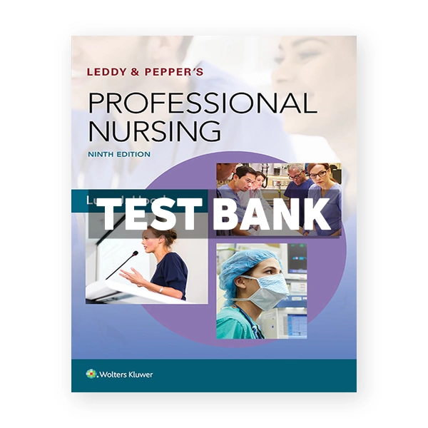 Leddy & Pepper's Professional Nursing 9th Hood Test Bank