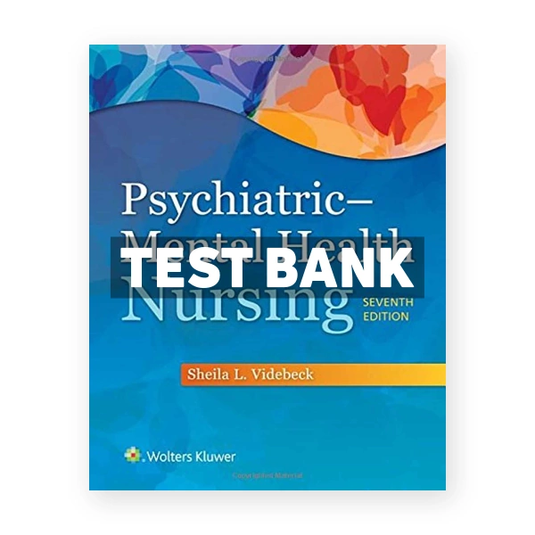 Psychiatric Mental Health Nursing 7th Videbeck Test Bank
