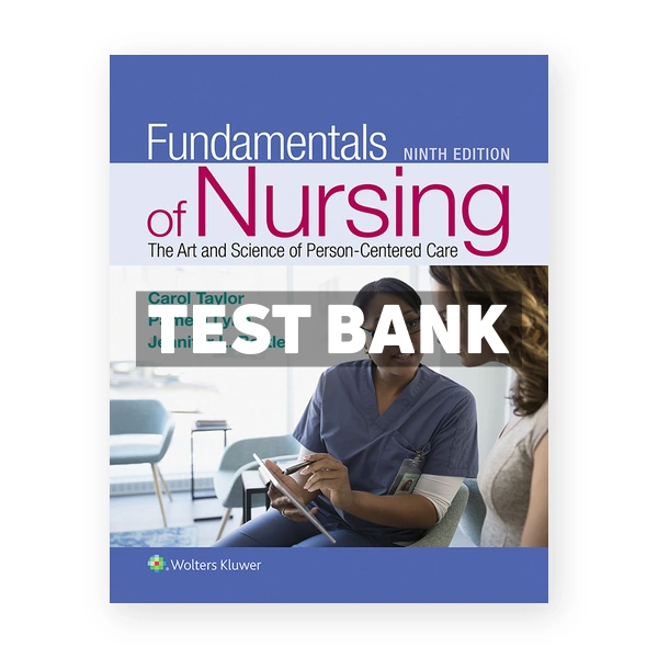 Fundamentals of Nursing 9th Taylor Test Bank