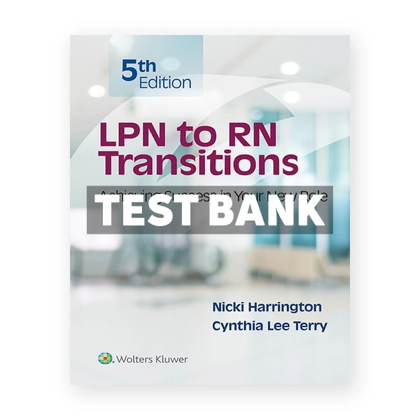 LPN to RN Transitions 5th Harrington Test Bank