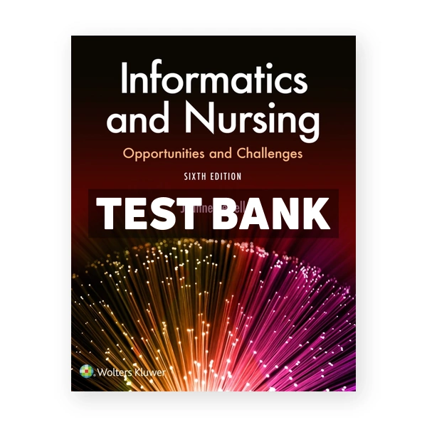 Informatics and Nursing 6th Sewell Test Bank