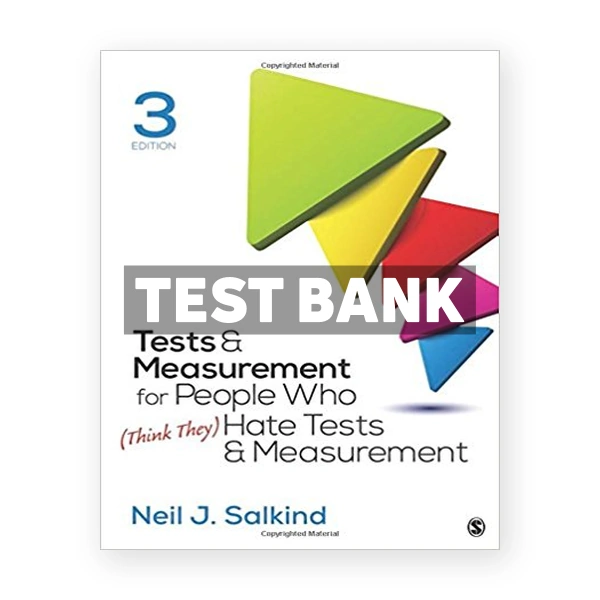 Tests and Measurement for People Who (Think They) Hate Tests and Measurement 3rd Salkind Test Bank