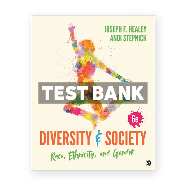 Diversity and Society Race Ethnicity and Gender 6th Healey Test Bank