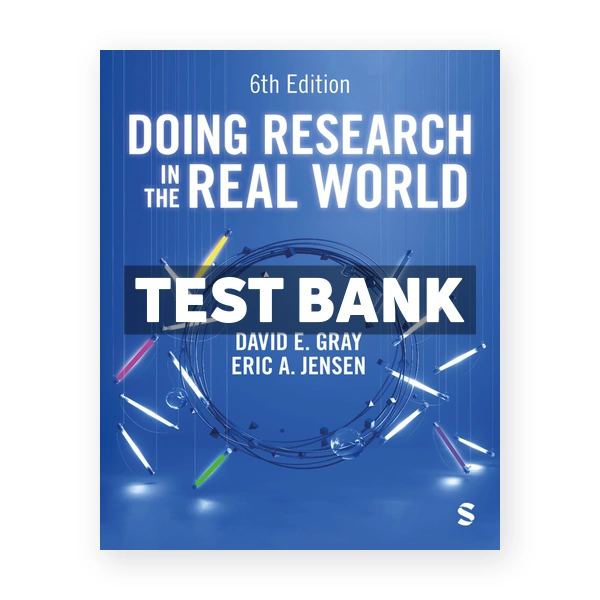 Doing Research in the Real World 6th Gray Test Bank