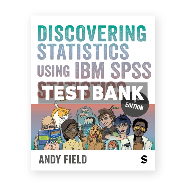 Discovering Statistics Using IBM SPSS Statistics 6th Field Test Bank