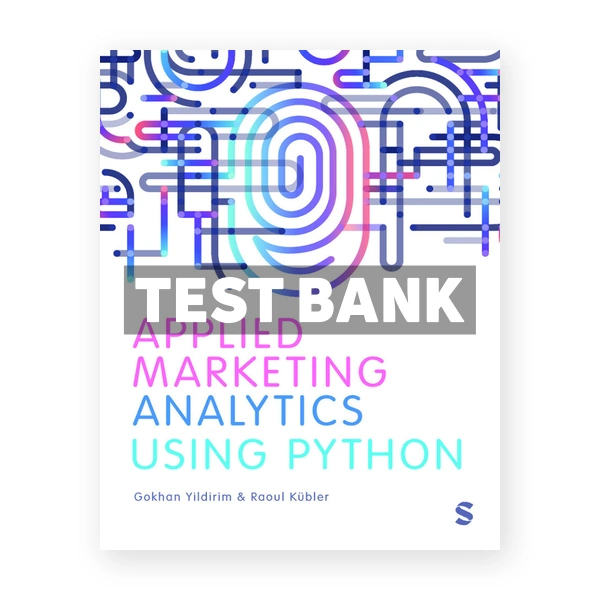 Applied Marketing Analytics Using Python 1st Yildirim Test Bank