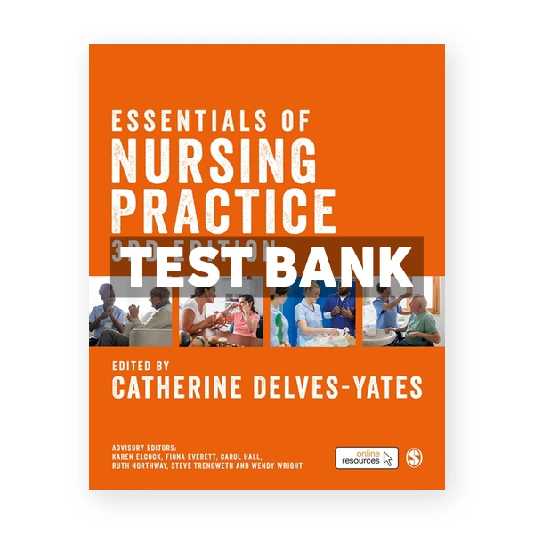 Essentials of Nursing Practice 3rd Delves-Yates Test Bank