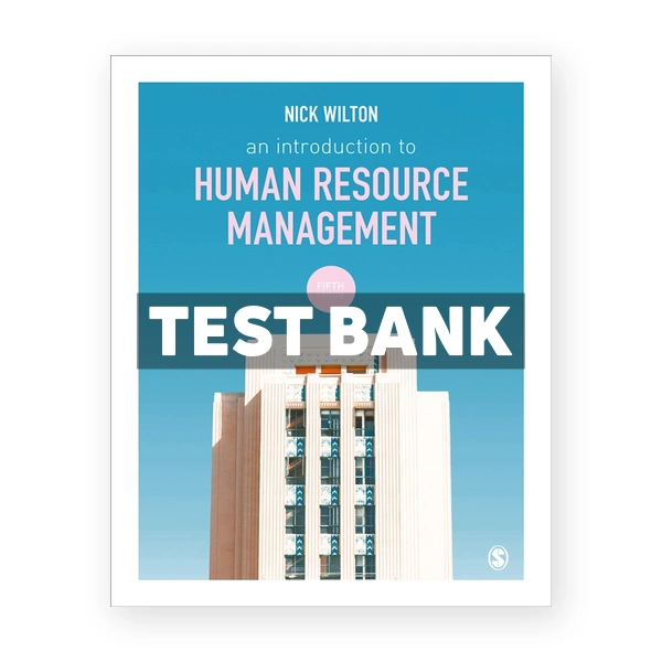 An Introduction to Human Resource Management 5th Wilton Test Bank