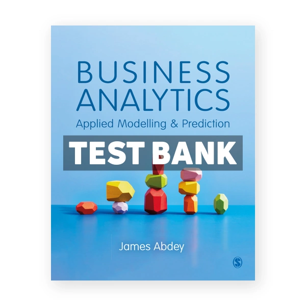 Business Analytics 1st Abdey Test Bank