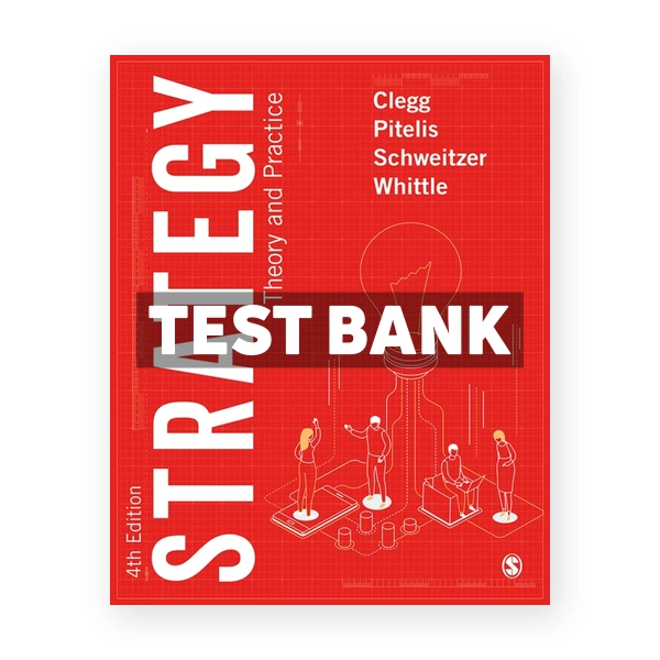 Strategy - Theory and Practice 4th Clegg Test Bank