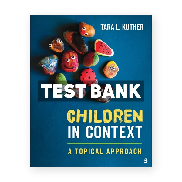 Children in Context 1st Kuther Test Bank