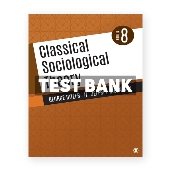 Classical Sociological Theory 8th Ritzer Test Bank
