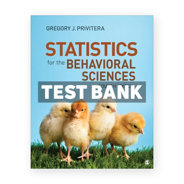 Statistics for the Behavioral Sciences 4th Privitera Test Bank