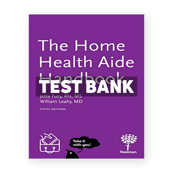Home Health Aide Handbook 5th Fuzy Test Bank