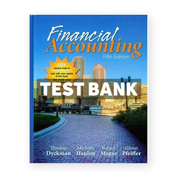 Financial Accounting 5th Dyckman Test Bank