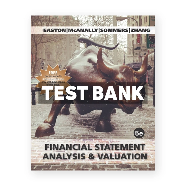 Financial Statement Analysis & Valuation 5th Easton Test Bank