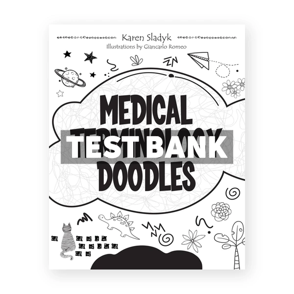 Medical Terminology Doodles 1st Sladyk Test Bank