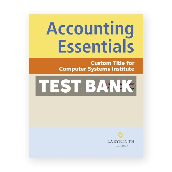 Accounting Essentials Custom Title for CSI 1st Weinstein Test Bank